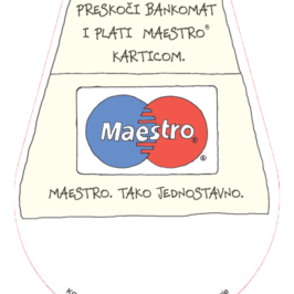 MAESTRO, Uštedi vrijeme, preskoči bankomat i plati MAESTRO karticom.